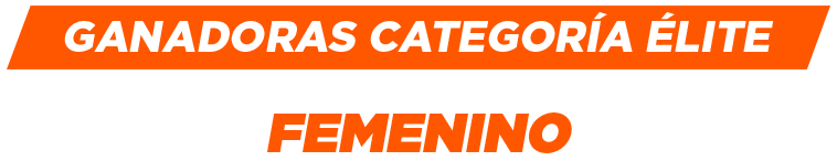 Ganadoras Categoría Élite
